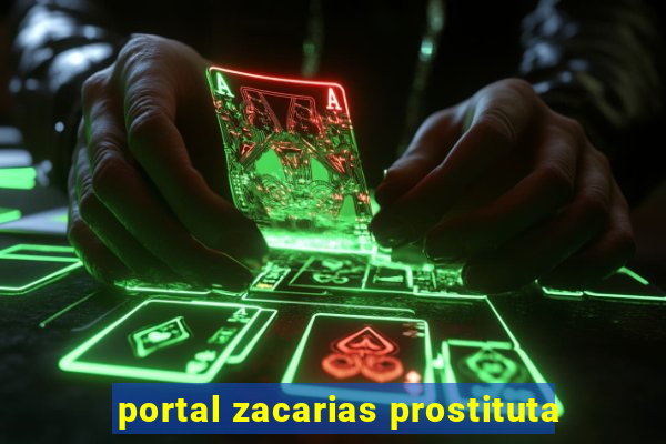 portal zacarias prostituta